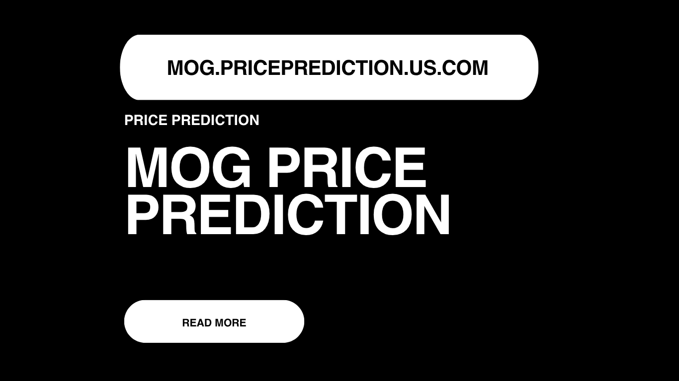 MOG Price Prediction | MOG Forecast 2025, 2030, 2040